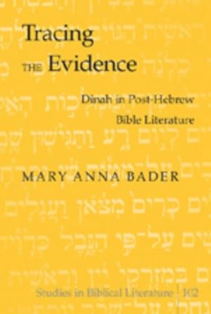 Bild des Verkufers fr Tracing the Evidence : Dinah in Post-Hebrew Bible Literature zum Verkauf von AHA-BUCH GmbH