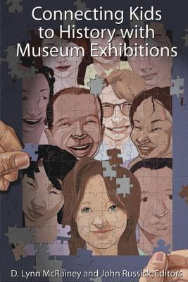 Bild des Verkufers fr Connecting Kids to History with Museum Exhibitions (Paperback or Softback) zum Verkauf von BargainBookStores