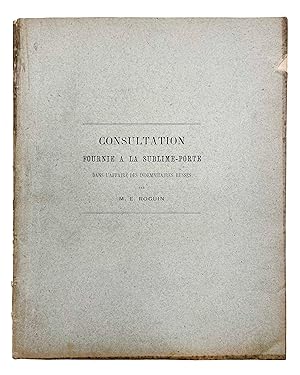 [RUSSIA / OTTOMAN EMPIRE] Consultation fournie a la Sublime-Porte dans l'Affaire des indemnitaire...