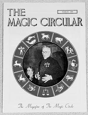Seller image for The Magic Circular March 1975 Rev.George Arrowsmith on cover) / Edwin A Dawes "A Rich Cabinet of Magical Curiosities" / S H Sharpe "Acted Magic - An Undelivered Lecture (cont.) / Bill Angler "M2" / The John Calvert "Spectacular" / Jack Devlin Lecture Report / C Hansford Beere / John Braun "The Davenport Brothers - Rope Thing Spirit Mediums for sale by Shore Books
