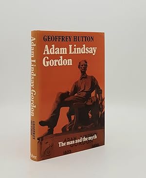 Seller image for ADAM LINDSAY GORDON The Man and the Myth for sale by Rothwell & Dunworth (ABA, ILAB)