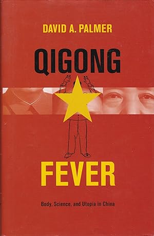 Seller image for Qigong Fever   Body, Science, and Utopia in China for sale by Paul Brown