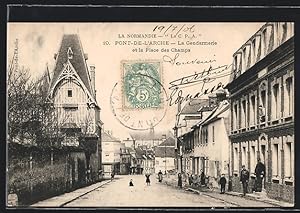 Carte postale Pont-de-l`Arche, La Gendarmerie et la Place des Champs