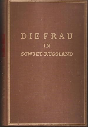 Seller image for Die Frau in Sowjetrussland for sale by Antiquariat Andreas Schwarz