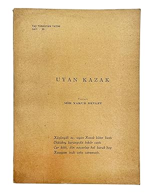[A COSACK NATIONALIST POET FROM ORENBURG] Uyan Kazak! Preface by Tahir Çagatay. [i.e., Wake up Co...