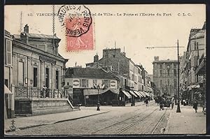 Carte postale Vincennes, Rue de l`Hotel de Ville, La Porte et l`Entrée du Fort