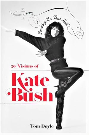 SIGNED Running Up That Hill: 50 Visions of Kate Bush