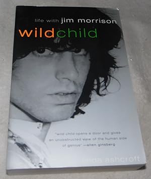 Bild des Verkufers fr Wild Child: Life with Jim Morrison zum Verkauf von Pheonix Books and Collectibles