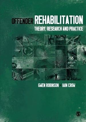 Bild des Verkufers fr Offender Rehabilitation: Theory, Research and Practice zum Verkauf von WeBuyBooks