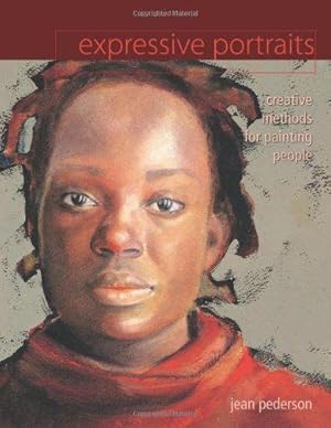 Bild des Verkufers fr Expressive Portraits: Creative Methods for Painting People zum Verkauf von WeBuyBooks