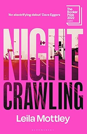 Seller image for Nightcrawling: Longlisted for the Booker Prize 2022 - the youngest ever Booker nominee for sale by WeBuyBooks