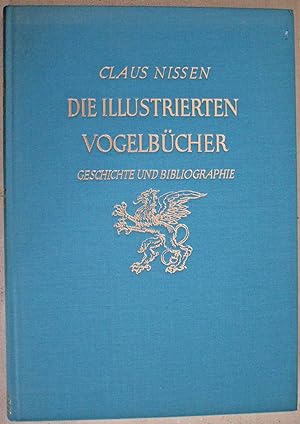Seller image for Die Illustrierten Vogelbucher. Ihre Geschichte und Bibliographie. for sale by Ariadne Books, PBFA