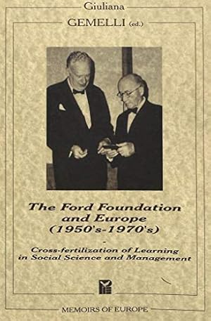 Image du vendeur pour Ford Foundation and Europe (1950s-1970s): Cross-Fertilization of Learning in Social Science and Management: No. 5 (Memoirs of Europe) mis en vente par WeBuyBooks