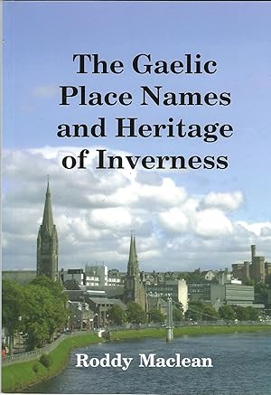 The Gaelic Place Names and Heritage of Inverness