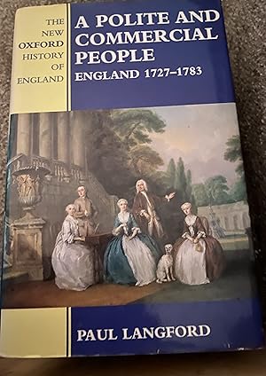 Seller image for A Polite and Commercial People. England 1727-1783 for sale by Frabjoy Books