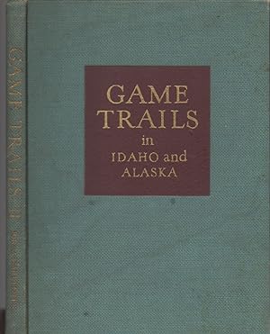 Game Trails In Idaho And Alaska