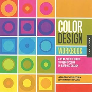 Bild des Verkufers fr Color Design Workbook: A Real World Guide to Using Color in Graphic Design zum Verkauf von WeBuyBooks