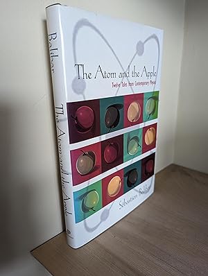 Image du vendeur pour The Atom and the Apple: Twelve Tales from Contemporary Physics mis en vente par Emily Green Books