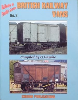 Seller image for RAILWAYS IN PROFILE SERIES No.3 BRITISH RAILWAY VANS for sale by Martin Bott Bookdealers Ltd