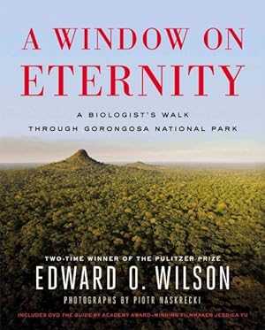 Bild des Verkufers fr Window on Eternity : A Biologists Walk Through Gorongosa National Park zum Verkauf von GreatBookPrices