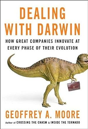 Bild des Verkufers fr Dealing with Darwin: How Great Companies Innovate at Every Phase of Their Evolution zum Verkauf von WeBuyBooks