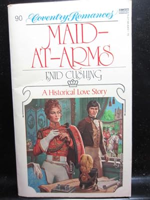 Seller image for MAID-AT-ARMS (Coventry Romance #90) HISTORICAL for sale by The Book Abyss