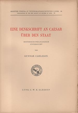 Seller image for Eine Denkschrift an Caesar ber den Staat: historisch-philologisch untersucht. (Skrifter utgivna av Vetenskaps-Societeten i Lund; 19). for sale by Brbel Hoffmann