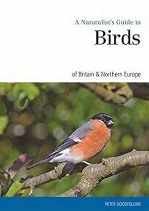 Bild des Verkufers fr Naturalist's Guide to the Birds of Britain & Northern Ireland zum Verkauf von WeBuyBooks