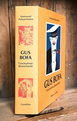 Gus Bofa. L'enchanteur désenchanté.