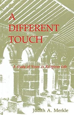 Seller image for A Different Touch: A Study of Vows in Religious Life for sale by WeBuyBooks