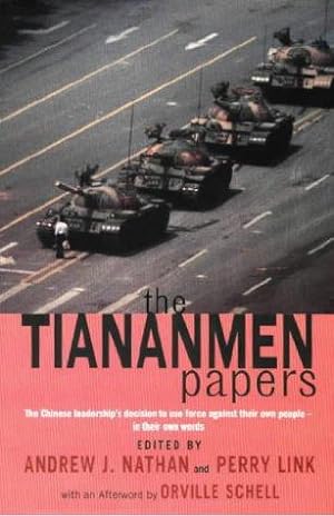 Bild des Verkufers fr The Tiananmen Papers: The Chinese Leadership's Decision to Use Force Against Their Own People - In Their Own Words zum Verkauf von WeBuyBooks