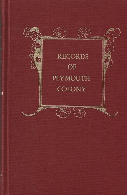 Records of Plymouth Colony: Births, Marriages, Deaths, Burials and Other Records, 1633 - 1689