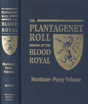 Bild des Verkufers fr The Plantagenet Roll of the Blood Royal: being a complete table of all the descendants now living of Edward III, King of England. The Mortimer - percy volume : containing the descendants of Lady Elizabeth Percy, nee Mortimer Part 1 with Supplements to the Exeter and Essex Volumes zum Verkauf von Storbeck's