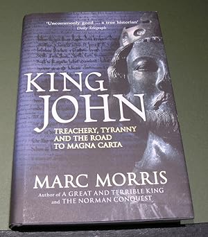 Seller image for King John Treachery , Tyranny and the Road to Magna Carta for sale by powellbooks Somerset UK.