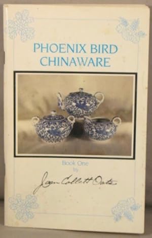 Image du vendeur pour Phoenix Bird Chinaware; A Collector's Encyclopedia of Its Past, Its Pieces, Its Potteries; Book One. mis en vente par Bucks County Bookshop IOBA