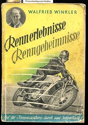 Rennerlebnisse Renngeheimnisse : Auf der Rennmaschine durch zwei Jahrzehnte