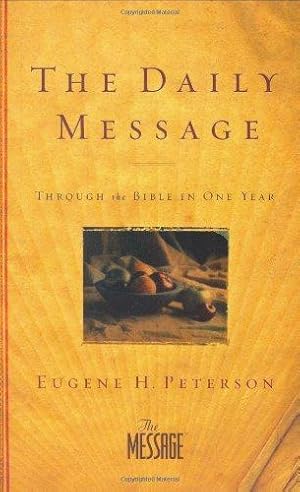 Bild des Verkufers fr The Daily Message Hardback: Through the Bible in One Year zum Verkauf von WeBuyBooks