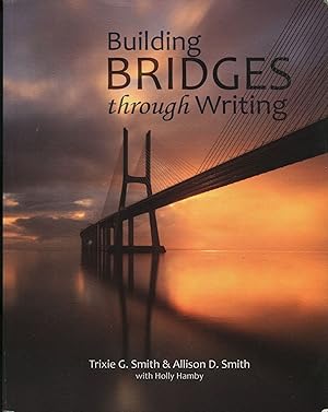 Image du vendeur pour Building Bridges Through Writing mis en vente par Waysidebooks