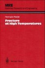Seller image for Fracture at High Temperatures (MATERIALS RESEARCH AND ENGINEERING) for sale by WeBuyBooks