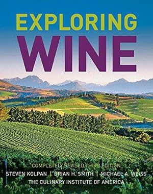 Image du vendeur pour Exploring Wine: Completely Revised 3rd Edition mis en vente par WeBuyBooks