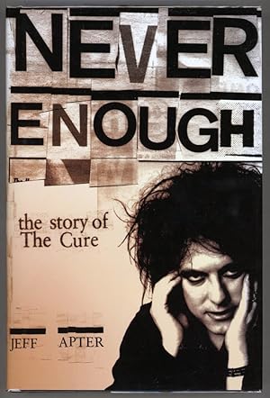 Bild des Verkufers fr Never Enough; The Story of the Cure zum Verkauf von Evening Star Books, ABAA/ILAB