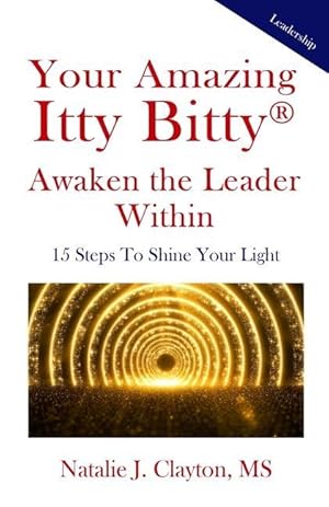 Immagine del venditore per Your Amazing Itty Bitty Awaken the Leader Within Book: 15 Steps To Shine Your Light venduto da moluna