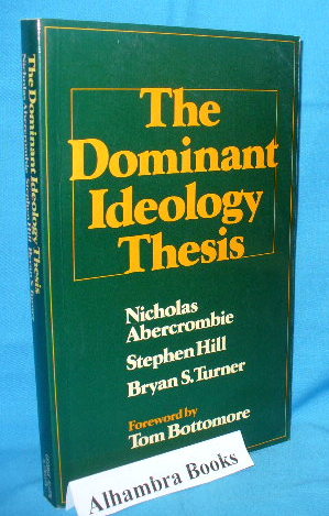 Imagen del vendedor de The Dominant Ideology Thesis a la venta por Alhambra Books