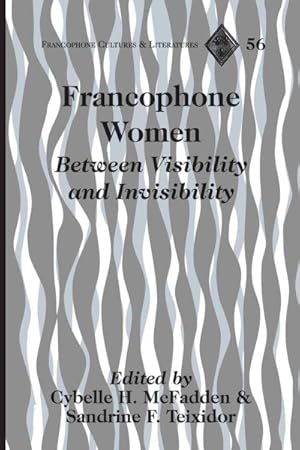 Image du vendeur pour Francophone Women : Between Visibility and Invisibility mis en vente par GreatBookPrices