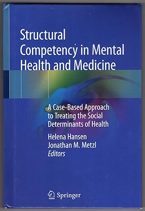 Seller image for Structural Competency in Mental Health and Medicine: A Case-Based Approach to Treating the Social Determinants of Health for sale by Lake Country Books and More