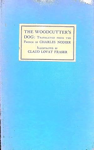 Seller image for The Woodcutter's Dog; (translated from the French) for sale by Liberty Book Store ABAA FABA IOBA