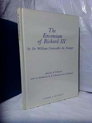 THE ENCOMIUM OF RICHARD III BY SIR WILLIAM CORNWALLIS THE YOUNGER [INSCRIBED]