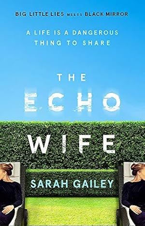 Seller image for The Echo Wife: A dark, fast-paced unsettling domestic thriller for sale by WeBuyBooks 2