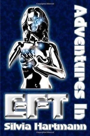 Immagine del venditore per Adventures in EFT: The Essential Field Guide to Emotional Freedom Techniques venduto da WeBuyBooks