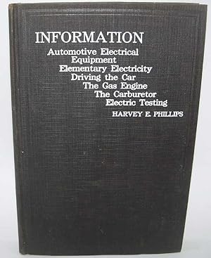 Imagen del vendedor de Information: Automotive Electrical Equipment, Elementary Electricity, Driving the Car, The Gas Engine, The Carburetor, Electric Testing a la venta por Easy Chair Books